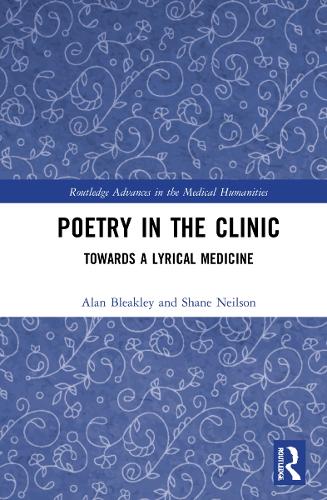 Паперова книга «Poetry in the Clinic: Towards a Lyrical Medicine», авторів Алан Бліклі, Шейн Нілсон - фото №1