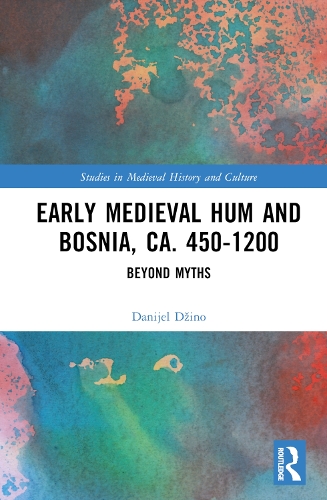 Бумажная книга «Early Medieval Hum and Bosnia, ca. 450-1200: Beyond Myths», автор Даниель Джино - фото №1