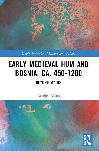 Бумажная книга «Early Medieval Hum and Bosnia, ca. 450-1200: Beyond Myths», автор Даниель Джино - фото №1