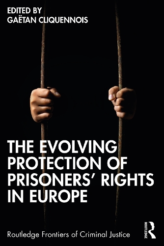 Бумажная книга «The Evolving Protection of Prisoners’ Rights in Europe» - фото №1