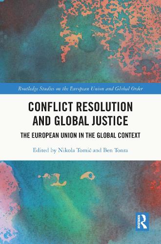 Бумажная книга «Conflict Resolution and Global Justice: The European Union in the Global Context» - фото №1