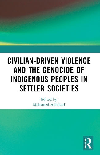 Бумажная книга «Civilian-Driven Violence and the Genocide of Indigenous Peoples in Settler Societies» - фото №1