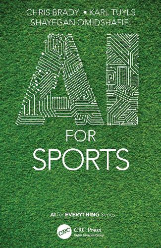 Паперова книга «AI for Sports», авторів Кріс Бреді, Карл Тюльс, Шаєган Омідшафієй - фото №1