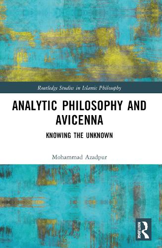 Бумажная книга «Analytic Philosophy and Avicenna: Knowing the Unknown», автор Мохаммад Азадпур - фото №1