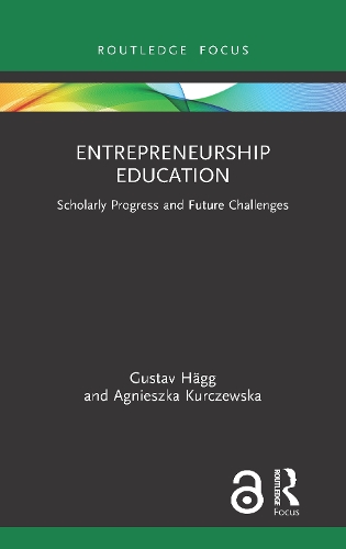 Бумажная книга «Entrepreneurship Education: Scholarly Progress and Future Challenges», авторов Агнешка Курчевска, Густав Хегг - фото №1