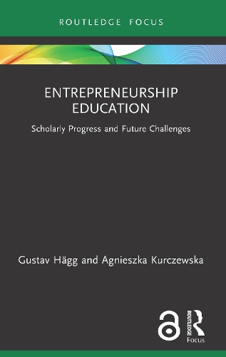 Бумажная книга «Entrepreneurship Education: Scholarly Progress and Future Challenges», авторов Агнешка Курчевска, Густав Хегг - фото №1