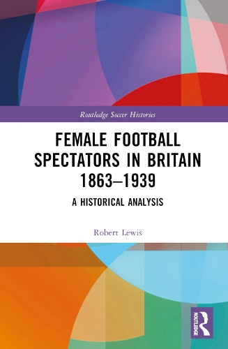 Бумажная книга «Female Football Spectators in Britain 1863-1939: A Historical Analysis», автор Роберт Льюис - фото №1