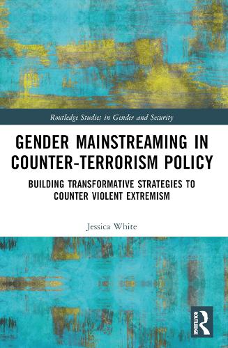 Бумажная книга «Gender Mainstreaming in Counter-Terrorism Policy: Building Transformative Strategies to Counter Violent Extremism», автор Джессика Уайт - фото №1