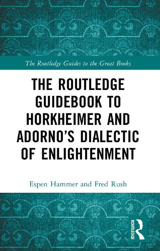 Паперова книга «The Routledge Guidebook to Horkheimer and Adorno’s Dialectic of Enlightenment», автор Еспен Хаммер - фото №1