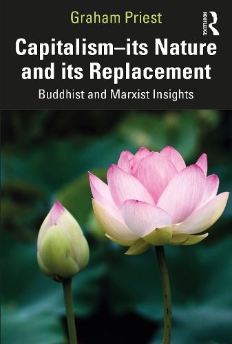 Бумажная книга «Capitalism--its Nature and its Replacement: Buddhist and Marxist Insights», автор Грэм Прист - фото №1