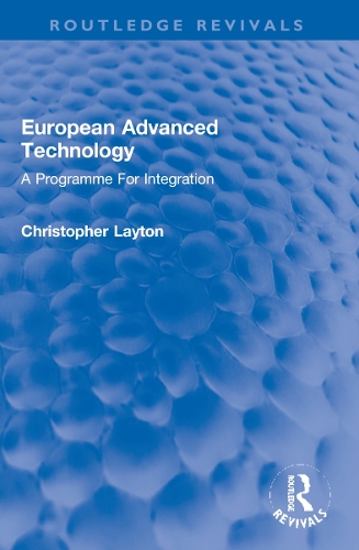 Бумажная книга «European Advanced Technology: A Programme For Integration», автор Кристофер Лейтон - фото №1