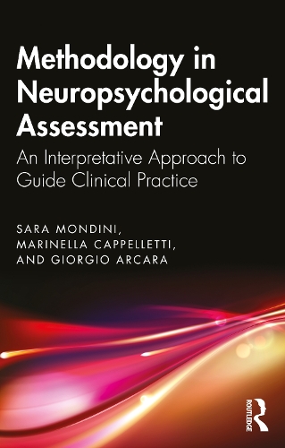 Бумажная книга «Methodology in Neuropsychological Assessment: An Interpretative Approach to Guide Clinical Practice», авторов Джорджио Аркара, Маринелла Каппеллетти, Сара Мондини - фото №1