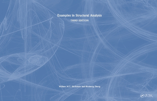 Бумажная книга «Examples in Structural Analysis», авторов Биншэн Чжан, Уильям М. К. Маккензи - фото №1