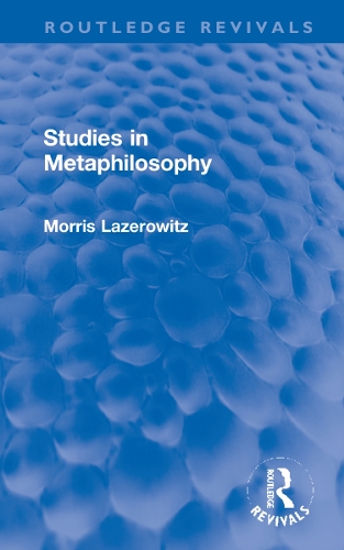 Бумажная книга «Studies in Metaphilosophy», автор Моррис Лазеровиц - фото №1