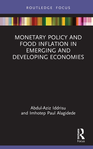 Бумажная книга «Monetary Policy and Food Inflation in Emerging and Developing Economies», авторов Абдул-Азиз Иддрису, Имхотеп Пол Алагидеде - фото №1
