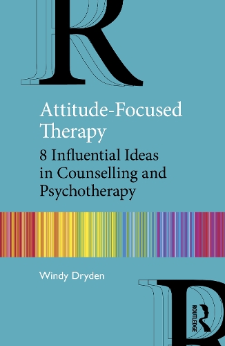 Бумажная книга «Attitude-Focused Therapy: 8 Influential Ideas in Counselling and Psychotherapy», автор Винди Драйден - фото №1
