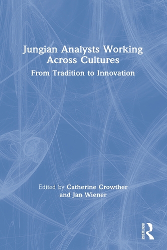 Бумажная книга «Jungian Analysts Working Across Cultures: From Tradition to Innovation» - фото №1