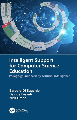 [object Object] «Intelligent Support for Computer Science Education: Pedagogy Enhanced by Artificial Intelligence», авторів Барбара Ді Еудженіо, Девід Фоссаті, Нік Грін - фото №1