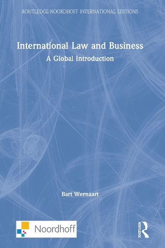Paper book «International Law and Business: A Global Introduction», author Bart Wernaart - фото №1