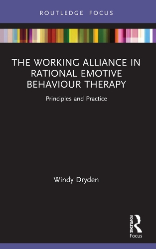 Бумажная книга «The Working Alliance in Rational Emotive Behaviour Therapy: Principles and Practice», автор Винди Драйден - фото №1