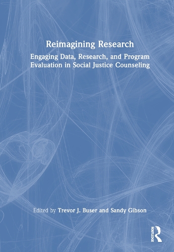 Бумажная книга «Reimagining Research: Engaging Data, Research, and Program Evaluation in Social Justice Counseling» - фото №1