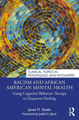 Паперова книга «Racism and African American Mental Health: Using Cognitive Behavior Therapy to Empower Healing», автор Джейн М. Стіл - фото №1