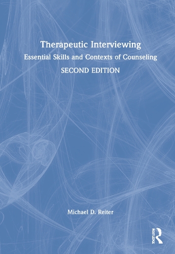 Бумажная книга «Therapeutic Interviewing: Essential Skills and Contexts of Counseling», автор Майкл Д. Райтер - фото №1
