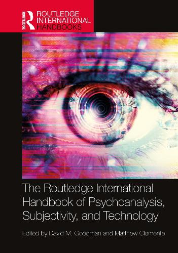 Паперова книга «The Routledge International Handbook of Psychoanalysis, Subjectivity, and Technology» - фото №1
