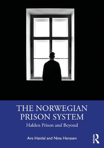 Бумажная книга «The Norwegian Prison System: Halden Prison and Beyond», авторов Аре Хёйдаль, Нина Ханссен - фото №1