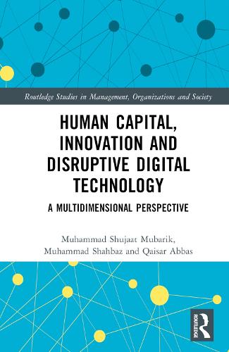 Бумажная книга «Human Capital, Innovation and Disruptive Digital Technology: A Multidimensional Perspective», авторов Мухаммад Шахбаз, Мухаммад Шуджаат Мубарик, Кайсар Аббас - фото №1
