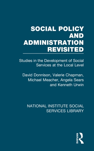 [object Object] «Social Policy and Administration Revisited: Studies in the Development of Social Services at the Local Level», авторів Анжела Сірс, Девід Доннісон, Кеннет Урвін, Майкл Мічер, Валері Чепмен - фото №1