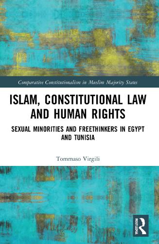 Паперова книга «Islam, Constitutional Law and Human Rights: Sexual Minorities And Freethinkers In Egypt And Tunisia», автор Томмазо Вірджілі - фото №1