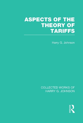 Паперова книга «Aspects of the Theory of Tariffs  (Collected Works of Harry Johnson)», автор Гаррі Джонсон - фото №1