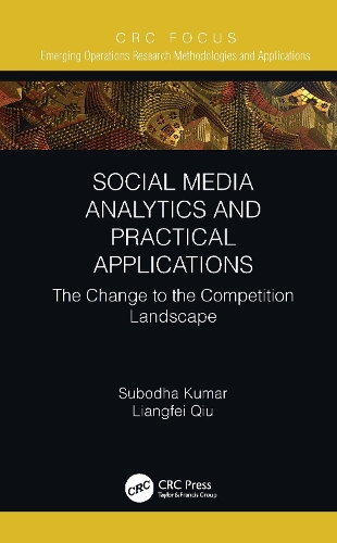 [object Object] «Social Media Analytics and Practical Applications: The Change to the Competition Landscape», авторів Лянфей Цю, Субодха Кумар - фото №1