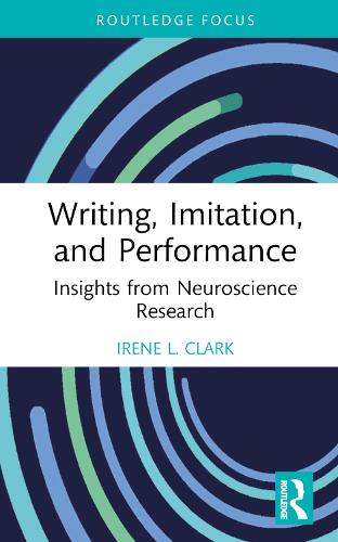 [object Object] «Writing, Imitation, and Performance: Insights from Neuroscience Research», автор Ірен Л. Кларк - фото №1