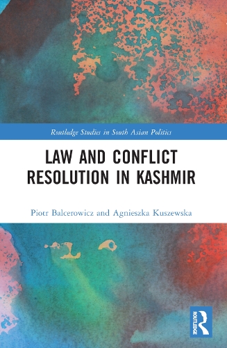 Бумажная книга «Law and Conflict Resolution in Kashmir», авторов Агнешка Кушевска, Петр Бальцерович - фото №1