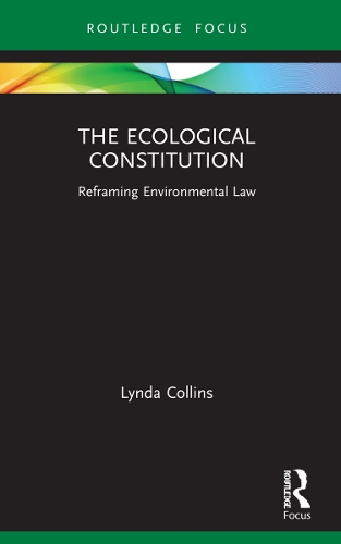 Бумажная книга «The Ecological Constitution: Reframing Environmental Law», автор Линда Коллинз - фото №1