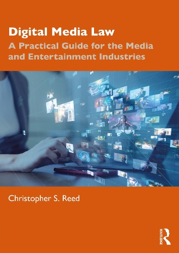Паперова книга «Digital Media Law: A Practical Guide for the Media and Entertainment Industries», автор Крістофер С. Рід - фото №1