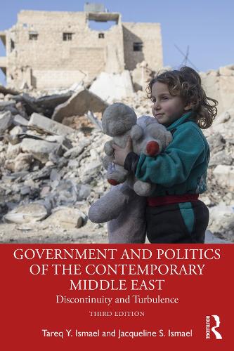 Бумажная книга «Government and Politics of the Contemporary Middle East: Discontinuity and Turbulence», авторов Жаклин С. Исмаэль, Тарек И. Исмаэль - фото №1