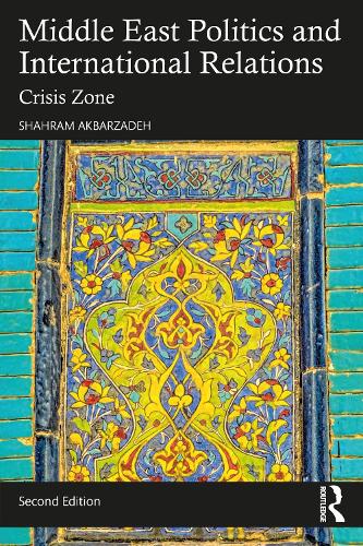 Бумажная книга «Middle East Politics and International Relations: Crisis Zone», автор Шахрам Акбарзаде - фото №1
