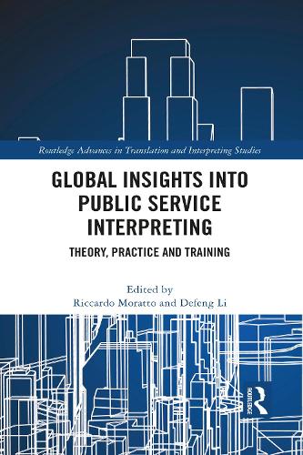 [object Object] «Global Insights into Public Service Interpreting: Theory, Practice and Training» - фото №1