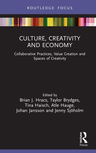 Бумажная книга «Culture, Creativity and Economy: Collaborative Practices, Value Creation and Spaces of Creativity» - фото №1