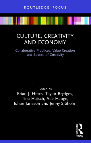 Паперова книга «Culture, Creativity and Economy: Collaborative Practices, Value Creation and Spaces of Creativity» - фото №1