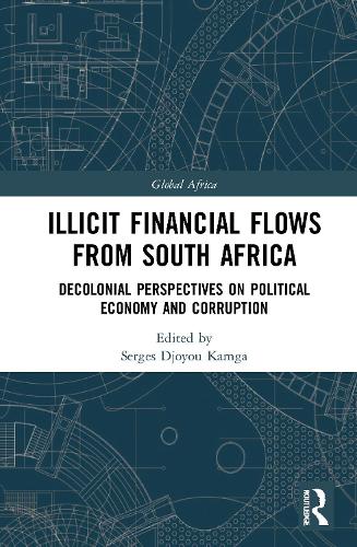 Бумажная книга «Illicit Financial Flows from South Africa: Decolonial Perspectives on Political Economy and Corruption» - фото №1