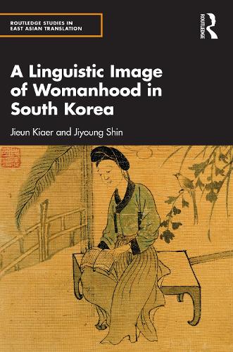 Паперова книга «A Linguistic Image of Womanhood in South Korea», авторів Цзюнь Кяер, Джіюн Шін - фото №1