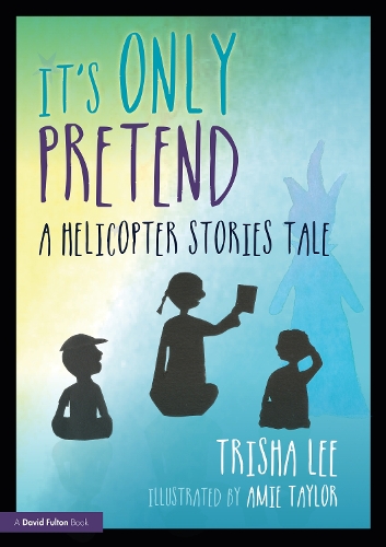 Бумажная книга «It's Only Pretend: A Helicopter Stories Tale», автор Триша Ли - фото №1