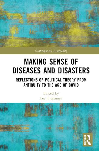 Бумажная книга «Making Sense of Diseases and Disasters: Reflections of Political Theory from Antiquity to the Age of COVID» - фото №1