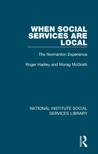 Бумажная книга «When Social Services are Local: The Normanton Experience», авторов Мораг Макграт, Роджер Хэдли - фото №1