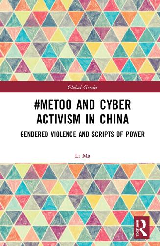 Бумажная книга «#MeToo and Cyber Activism in China: Gendered Violence and Scripts of Power», автор Ли Ма - фото №1