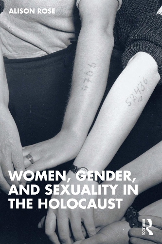 Бумажная книга «Women, Gender, and Sexuality in the Holocaust», автор Элисон Роуз - фото №1